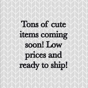 Beautiful items coming soon! Stay tuned!